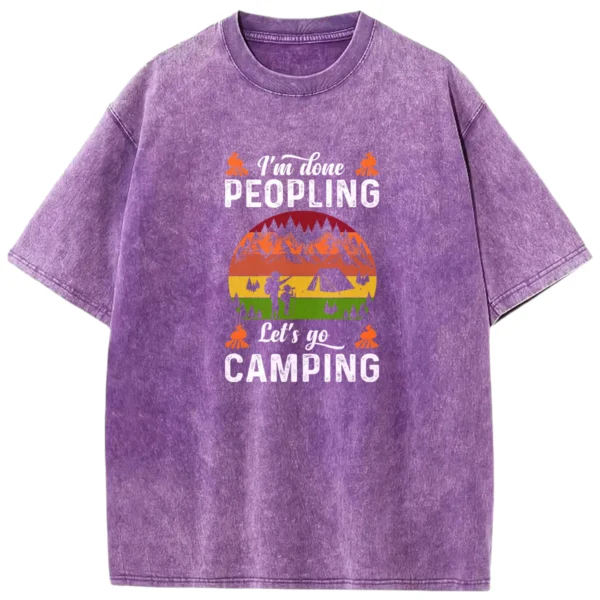 I’m Done Peopling Let's Go Camping Washed Tshirts Gift For Friends