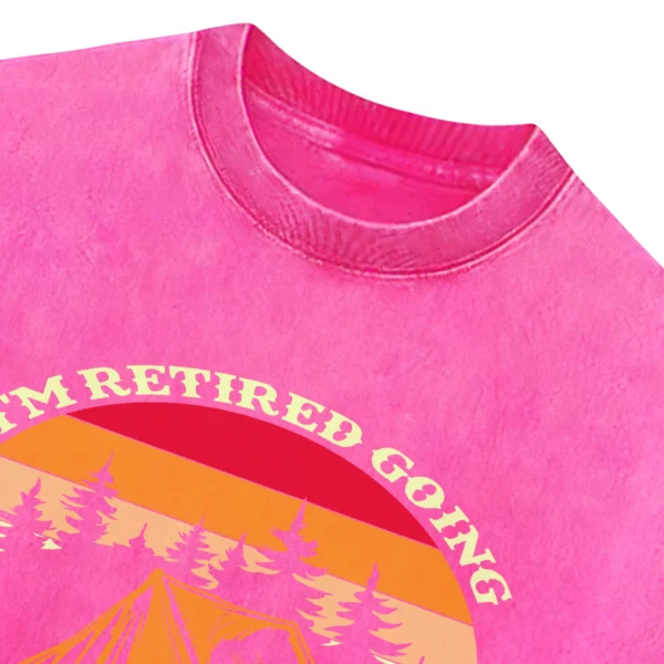 I’m Retired Going Camping Is My Job Washed Tshirts Gift For Friends